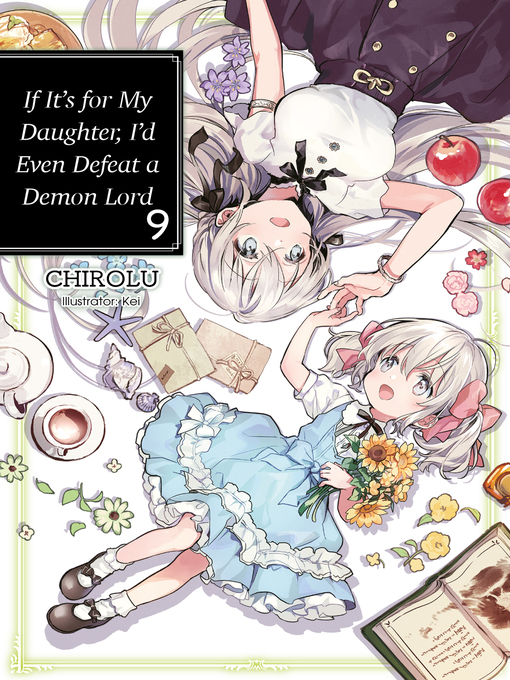 Cover image for If It's for My Daughter, I'd Even Defeat a Demon Lord, Volume 9
